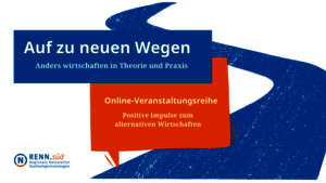 Grafik: Auf zu neuen Wegen, anders wirtschaften in der Theorie und Praxis