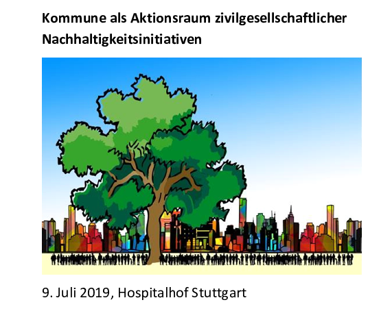 Eine Zeichnung von einem Baum unter dem viele Menschen stehen. Schriftzug im Bild: Kommune als Aktionsraum zivilgesellschaftlicher Nachhaltigkeitsinitiativen, diese Veranstaltung fand am 09.07.2019