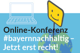 Schriftzug: Online-Konferenz "#bayernnachhaltig - Jetzt erst recht!", Oktober 2020